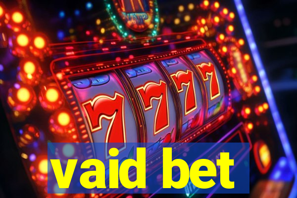 vaid bet